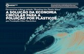 Perspectiva sobre o estudo “Breaking the Plastic …...isoladamente: reciclar não é o caminho para sair da poluição por plásticos e reduzir o uso também não. Cenários focados