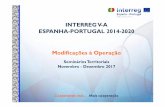 INTERREG V-A ESPANHA-PORTUGAL 2014-2020 Modificaçõesà … · Exemplo2 de modificaçãofinanceira nãosubstancial (atividades) Atividade Orçamento elegívelemvigor Montante máximo