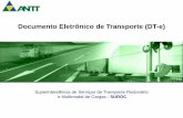 Documento Eletrônico de Transporte (DT-e)anut.org/wp-content/uploads/2018/04/Apresenta... · Manifesto Eletrônico de Documentos Fiscais-MDF-e, como documento que caracteriza a operação