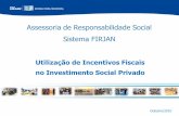 Assessoria de Responsabilidade Social Sistema FIRJAN · Fonte: Relatório BISC, 2014 Investimentos Sociais (2007-2013) ... que acreditam no poder transformador das boas ideias, oferecendo