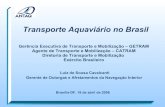 Gerência Executiva de Transporte e Mobilização – GETRAM ...web.antaq.gov.br/portalv3/pdf/palestras/10-ApresentacaoLuisCavalc… · Norma para o registro na ANTAQ de toda embarcação