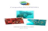 Relatório Campanhas Eclipsinha 2018 compact · 2018-08-16 · 3 Projeto Eclipse O projeto "ECLIPSE: Projeto para Manejo do Bioinvasor Tubastraea spp. (Coral-Sol) na Estação Ecológica