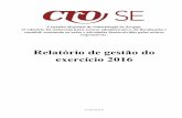 Relatório de gestão do exercício 2016 · 2019-02-15 · Conselho Regional de Odontologia de Sergipe O relatório foi elaborado pelos setores administrativo ,de fiscalização e
