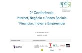 2ª Conferência - APDSI – Associação para a ... · Fábrica de Startups •Somos o acelerador #1 de startups em Portugal •Desenvolvemos e testámos uma metodologia única para