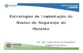 Implantação do NSP - Paraná€¦ · pediatria. Protocolo de Higienização das Mãos Mural. ... Fluxo de Hemotransfusão Reação Transfusional Transporte. Pasta de Impressos NSP