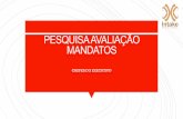 PESQUISA AVALIAÇÃO MANDATOS · Para a pesquisa referente a avaliação do Prefeito de Manaus foram levados em consideração apenas os residentes em Manaus. ! METODOLOGIA: Pesquisa