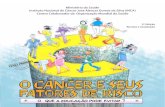 Ministério da Saúde Instituto Nacional de Câncer José Alencar …bvsms.saude.gov.br/bvs/publicacoes/cancer_seus_fatores... · 2014-09-05 · Elaboração, distribuição e informações