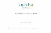 Relatório e Contas 2013apdsi.pt/wp-content/uploads/2018/03/Relatório-de... · 2018-03-06 · Relatório de Atividades 2013 | Final 4 de 22 1. SÍNTESE DA ATIVIDADE A APDSI continua