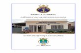CARTA DE SERVIÇO AO USUÁRIO - Marinha do Brasil€¦ · Carta de Serviço ao Cidadão AgBAcre - JULHO/2018 APRESENTAÇÃO A Agência Fluvial de Boca do Acre (AgBAcre) é uma Organização