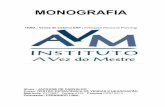 MONOGRAFIA - avm.edu.br · CASE: gerencia o ambiente Web 5.0 e processos automáticos. GMS – Gerenciador Middleware Senior: executa o balanceamento de carga das aplicações Senior.