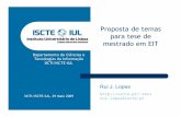 Proposta de temas para tese de mestrado em EIThome.iscte-iul.pt/~rhcl/material/MSC10/MSc2010-Propostas.pdf · 5 Proposta de temas para tese de mestrado em EIT ISCTE-IUL, 29 Maio 2009