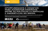 OPORTUNIDADES E DESAFIOS PARA AUMENTAR SINERGIAS … · cial do setor de energia na transição do Brasil para uma economia de baixo carbono. O relatório “Oportunidades e desafios