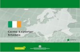 Como Exportar Irlanda - Fecomércio MGIrlanda: Desempenho estudantil em testes de leitu-ra, matemática e ciências, por sexo - 2003 Irlanda Todos os países da OCDE Nota.média.de.