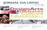 2012 DesignArte Debates Cultura Educaçãointranet.uemg.br/comunicacao/arquivos/PubLocal21P... · Espaço 104 e Sesc Palladium – as mostras foram selecionadas por obras de 69 artistas.
