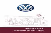 PREVENÇÃO À LAVAGEM DE DINHEIRO€¦ · Vendas e Marketing da Volkswagen do Brasil Todos nós somos responsáveis pelo atendimento à legislação de Prevenção à Lavagem de