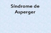 Síndrome de Asperger€¦ · • Síndrome de Asperger é um tipo de desenvolvimento que afecta a forma como o cérebro processa informação, e como tal não tem cura. • Crianças