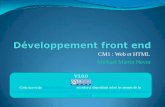 CM1 : Web et HTML Mickaël Martin Nevotmickael-martin-nevot.com/institut-g4/developpement-front...Présentation du cours > Web/HTML V2.3.4> CSS > JS > Ajax > HTML5 >
