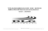 TRANSMISSOR DE BRIX MICROPROCESSADO SD–3000 · Utilizando-se deste recurso, podemos estimar o Brix da massa medida. Para isso, é necessário o uso de um refratômetro de precisão