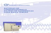 BATERIAS DE CONDENSADORES E FILTROS DE HARMÓNIC AS … · 1,1xUn 1,3xln-40º C/ + 40ºC IEC 60831-1 (1996-2002), IEC 60831-2 (1995) ¤ Os condensadores utilizados em cada caso são