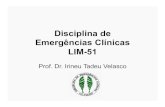 Disciplina de Emergências Clínicas LIM-51...– Shock. 2007 Feb;27(2):172-8. LIM-51 Linhas de Pesquisa - 2 • Mediadores inflamatórios na sepse e na resposta inflamatória sistêmica