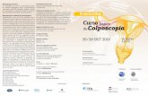 Apresentação do curso · Apresentação do curso: Os cursos básicos de Colposcopia são organizados desde 2012, com o patrocínio cientíﬁco da SPCPTGI, alternadamente pela Dra.