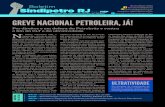 Boletim - Sindipetro RJ · 2019-07-16 · conto no plano da Petros de 13,5%. Já quem ganha R$ 5 mil, por exemplo, descontará 4,73% a mais. Já o aposen-tado com benefício de R$