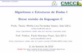 Algoritmos e Estruturas de Dados I Breve revisão da linguagem C …professor.ufabc.edu.br/~mirtha.lina/UFABC/docAEDI/aedi01.pdf · 2019-02-11 · Vetores e Strings Arrays (Vetores