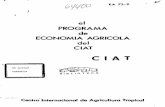 PROGRAMA ECONOMIA AGRICOLA delciat-library.ciat.cgiar.org/Articulos_Ciat/2015/64400.pdfLoa objetivos del Programa de Economia Agricola sou 1) ayudar a la ldentlflcacl5n de factores