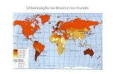 Urbanização no Brasil e no mundoprevestsocialmacae.files.wordpress.com/2019/08/urbanizac3a7c3a3o-no-brasil-e...Urbanização do território? BRASIL ² Taxa de Urbanização (%) Regiões