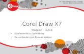 Corel Draw X7 - MidiaBH€¦ · Corel Draw X7 Modulo 1 –Aula 1 • Conhecendo o Corel Draw • Desenhando com formas básicas. Introdução Considerado como o software de computação