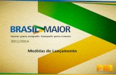 Medidas de Lançamento - abimaq.com Brasil Maior - Apres… · BNDES PROGEREN . Novas condições de crédito e prazo: - Orçamento: de R$ 3,4 para R$ 10,4 bilhões - Taxa de juro: