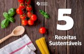 Receitas Sustentáveis Receitas Sustentáveis...2019/06/18  · Receitas Sustentáveis Bolonhesa de lentilhas Ingredientes • 70 g esparguete • 5 g azeite virgem extra • ¼ cebola