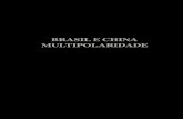 BRASIL E CHINA MULTIPOLARIDADE - China - Comأ©rcio exterior - Brasil. 8. China - Relaأ§أµes exteriores.