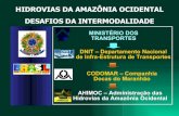 HIDROVIAS DA AMAZÔNIA OCIDENTAL DESAFIOS DA …portal.antaq.gov.br/wp-content/uploads/2016/12/Hidrovia-da-Amazôn… · Hidrovias da Amazônia Ocidental CODOMAR – Companhia Docas