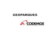 Apres Geoparques UNESCO GEMIN - Codemge · • A Rede Global de Geoparques (Global Geoparks Network –GGN), apoiada pela Organização das Nações Unidas para a Educação, Ciência