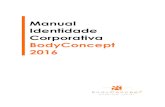 Manual Identidade Corporativa BodyConcept 2016€¦ · Manual de Identidade Corporativa BC | GRUPOCONCEPT 2016 2. A expressão da nossa Marca A expressão da nossa marca em qualquer