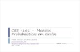 CES -161 - Modelos Probabilísticos em Grafospauloac/ces161/ces161_cap1.pdf · • CES-161 – Modelos Probabilísticos em Grafos - Introdução, conceitos e Raciocínio Probabilístico.