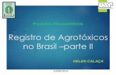 Registro de Agrotóxicos no Brasil Agrotoxic… · Instrução Normativa Conjunta nº1 SDA/SDC/ANVISA/IBAMA de 24 de maio de 2011. Estabelecer o Regulamento Técnico para os Sistemas