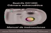 SeaLife DC1200 Cámara subacuática€¦ · Una cámara es un instrumento de precisión. No la deje caer, no la golpee o presione demasiado cuando la sostenga. Esto podría causar