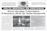 Smel divulga Calendário Esportivo 2016 de Volta RedondaSmel divulga Calendário Esportivo 2016 de Volta Redonda Entre as novidades está a passagem da tocha olímpica pela cidade