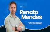 Renato Mendes PDF - DMT Palestras · Inovação, empreendedorismo & foco no cliente. Renato Mendes é colunista da Época Negócios, Mentor da Endevor Brasil, sócio da Orgânica