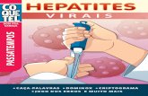 Hepatites - Cosems RN€¦ · Qual o tempo de incuB ação da hepatite c Finalidade; meta. Espécie usada em uma transformação química de matéria. Transmissão de doença de um