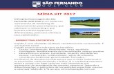 MÍDIA KIT 2017€¦ · MÍDIA KIT 2017 O Projeto Patronagem do São Fernando Golf Club é um poderoso instrumento de marketing de relacionamento para empresas, que valorizam o networking