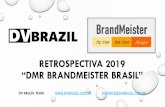 RETROSPECTIVA 2019 - “DMR BRANDMEISTER BRASIL” · 2019-12-17 · • 28-mai-2019: usando o vfo e configurando o gd-77 pelo teclado. • 11-jun-2019: ajustando seu hotspot via