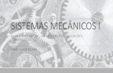 SISTEMAS MECÂNICOS I - Técnicos Online · 2020-03-21 · SISTEMAS MECÂNICOS I PROF.: KAIO DUTRA AULA 5 –SOLDAGEM, UNIÃO E PROJETO DE JUNÇÕES PERMANENTES. JUNÇÕES PERMANENTES