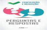 Perguntas e respostas - Rio de Janeiroconhecimento.tjrj.jus.br/documents/5736540/6207821/... · 2019-02-22 · Perguntas e respostas 13 de Conflitos e Cidadania (CEJUSCs); os CEJUSCs