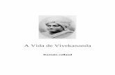 A Vida de Vivekananda · moral, sua antítese perfeita. ... seu caráter orgulhoso se dividirá numa espécie de ... demais como a manifestação da verdadeira liberdade do Eu. ”