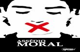 ASSÉDIO MORAL - Sinpro DF · 2018-11-20 · assédio moral em si, a não ser que um trabalhador (ou um grupo de traba-lhadores) seja tratado dessa forma e sob tais condições com