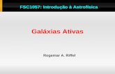 Galáxias Ativas - UFSMw3.ufsm.br/rogemar/fsc1057/aulas/agn_olbers.pdf · 2010-12-02 · Galáxias Seyfert: Apresentam um núcleo ativo muito brilhante. A energia emitida pelo núcleo