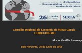 Conselho Regional de Economia de Minas Gerais CORECON-MG · 43.000 EMNs : acima de 1.000.000 de ligações de propriedade 40% do controle nas mãos de 147, e “core” altamente